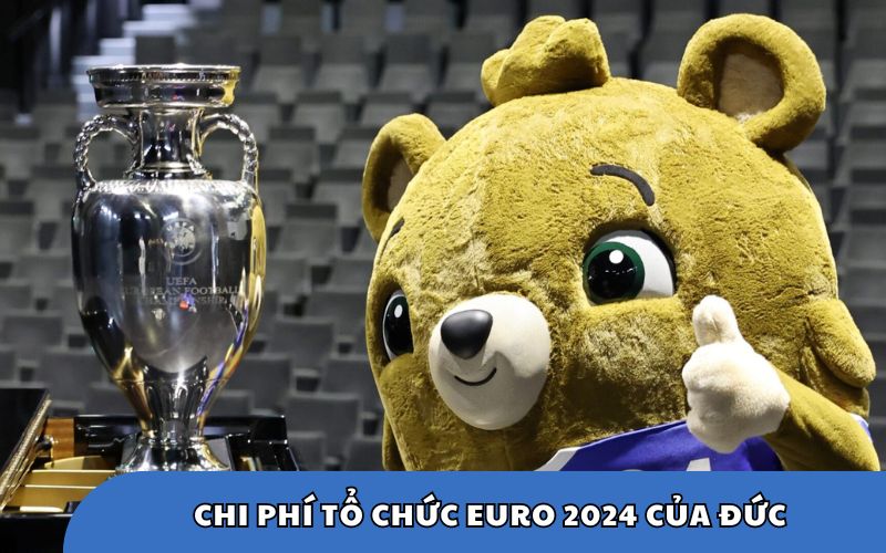 Chi phí tổ chức EURO 2024