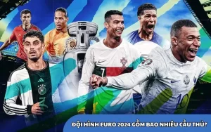 Đội hình EURO 2024