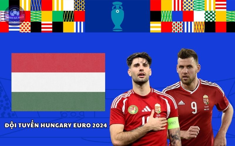 Đội tuyển Hungary Euro 2024