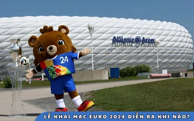 khai mạc EURO 2024