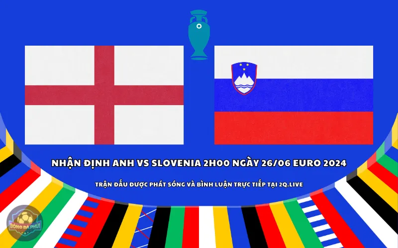 Nhận định Anh vs Slovenia