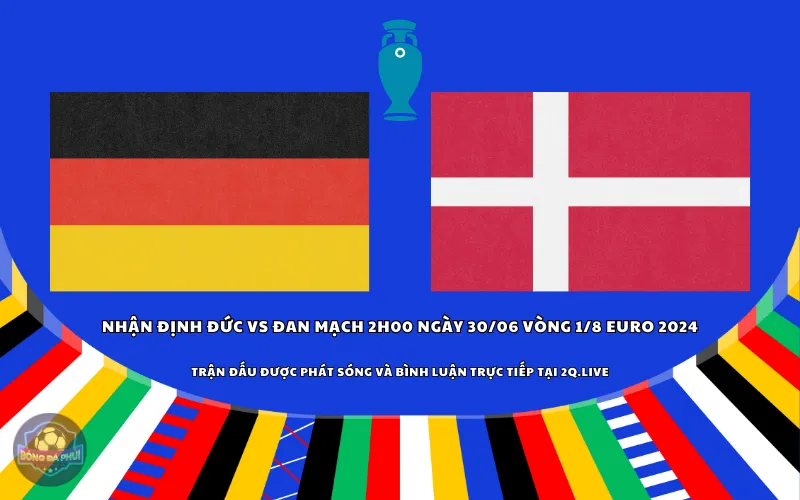 Nhận định Đức vs Đan Mạch