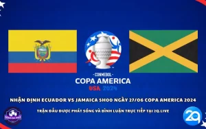 Nhận định Ecuador vs Jamaica