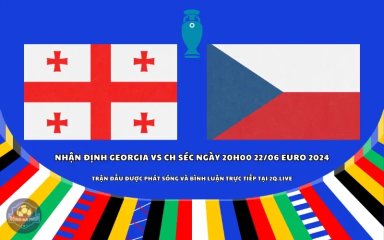 Nhận định Georgia vs CH Séc