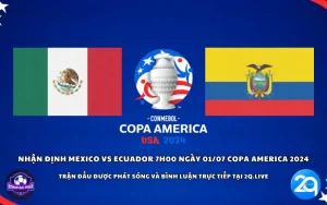 Nhận định Mexico vs Ecuador