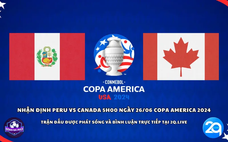 Nhận định Peru vs Canada