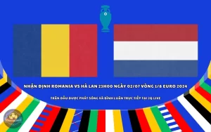 Nhận định Romania vs Hà Lan