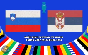 Nhận định Slovenia vs Serbia