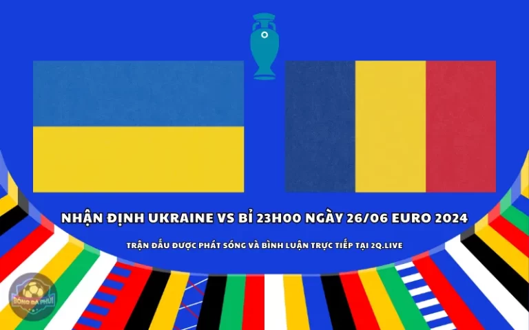 Nhận định Ukraine vs Bỉ