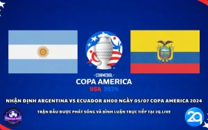 Nhận định Argentina vs Ecuador