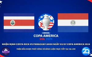 Nhận định Costa Rica vs Paraguay