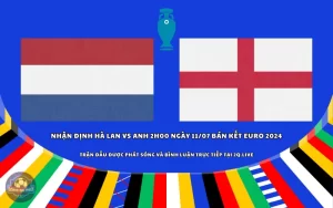 Nhận định Hà Lan vs Anh