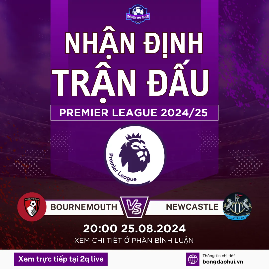 Nhận định Bournemouth vs Newcastle