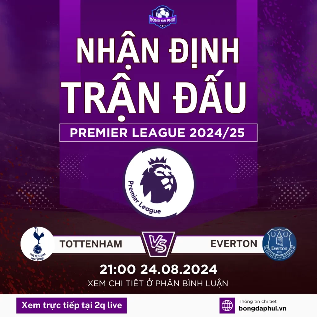 Nhận định Tottenham vs Everton