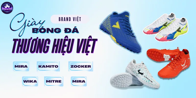 thương hiệu giày đá bóng Việt Nam sản xuất